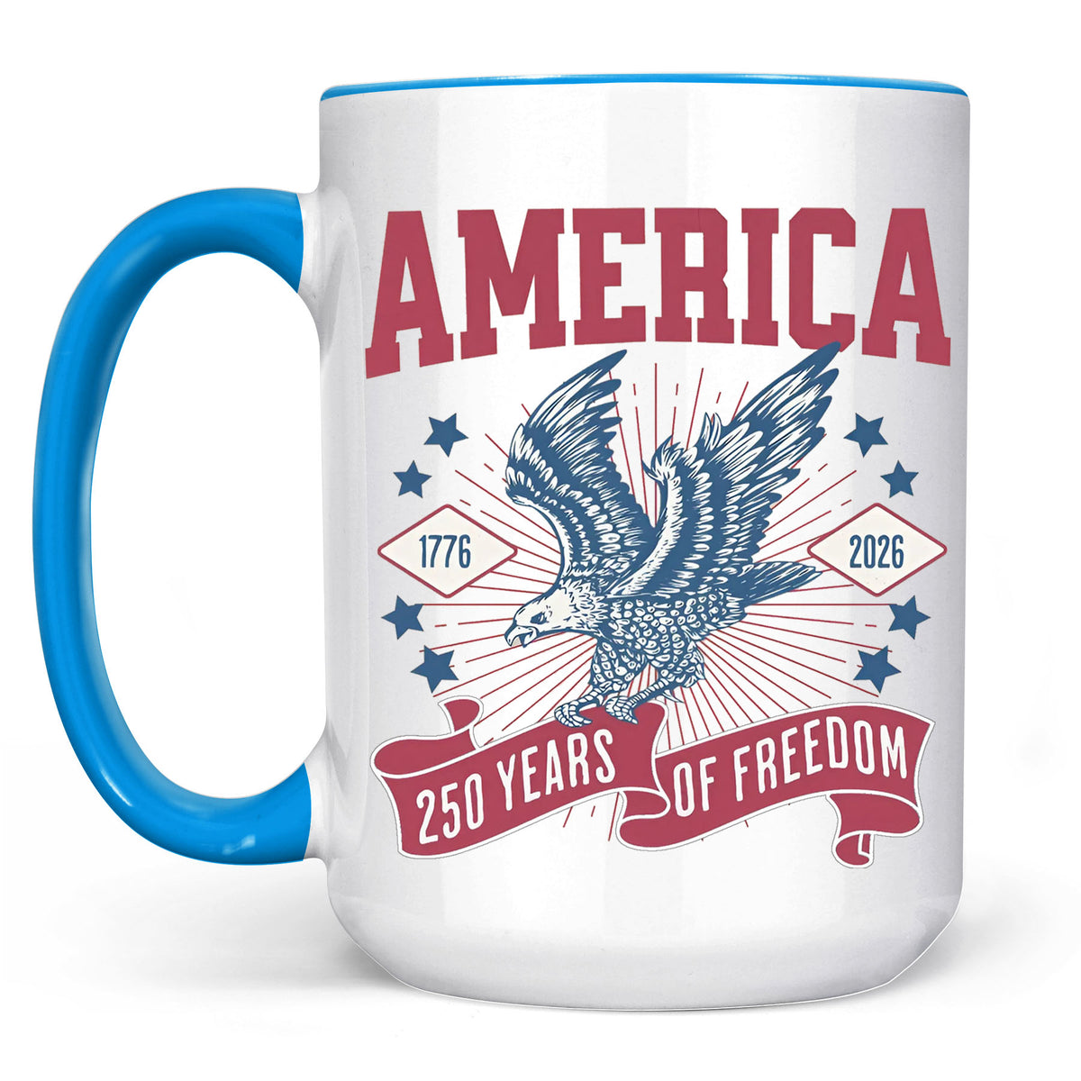 250 Years Of Freedom Mug | Happy 250th Birthday USA | America 250th Anniversary Mug | Patriotic Bald Eagle White Mug Accent Mug 682586