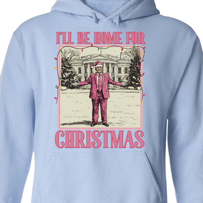 I'll Be Home for Xmas Sweatshirt, Funny Trump Christmas Sweatshirt, Trump Supporters 2024 Ugly Sweatshirt T1662 - GOP