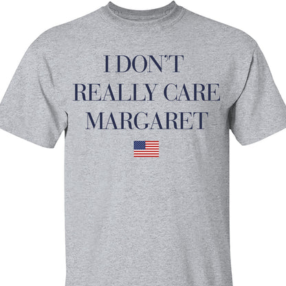 I Don't Really Care Margaret Shirt, Funny Minimalist JD Vance Shirt, JD Vance Sweatshirt 682011 - GOP