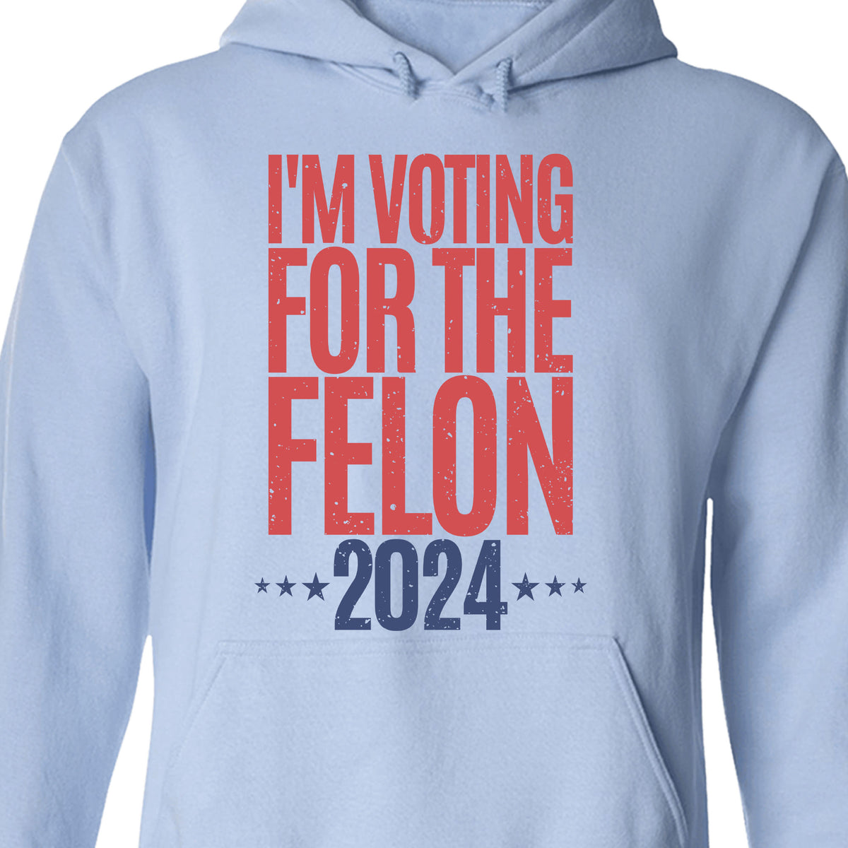 Voting For The Felon Unisex Shirt | Trump 2024 Shirt | 4th of July Shirt Bright C1056 - GOP