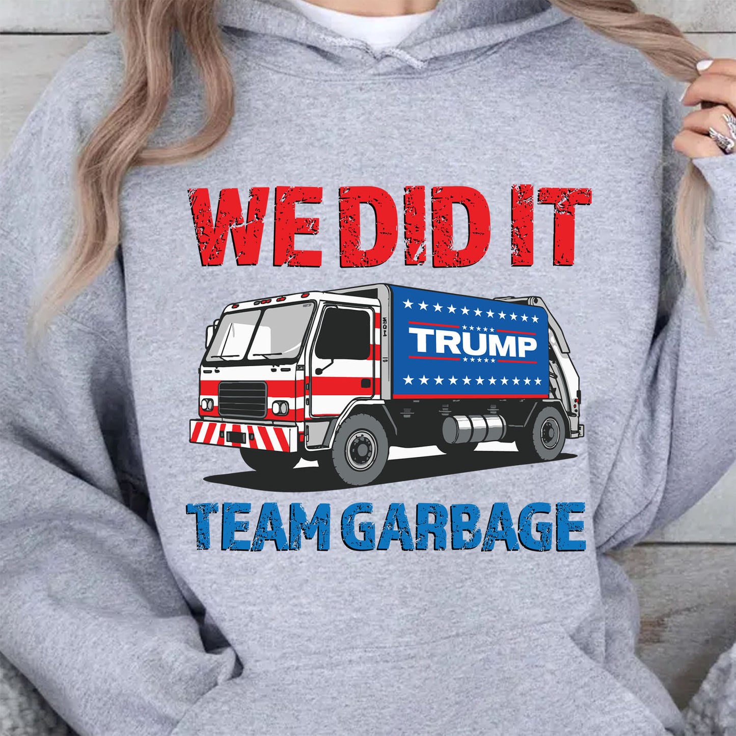 We Did It Team Garbage Trump 2024 Patriotic, MAGA, President Trump Shirt Bright T1702 - GOP