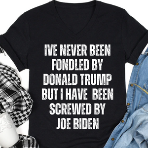 I've Never Been Fondled By Donald Trump Shirt | Donald Trump Homage Shirt | Donald Trump Fan Tees T938 - GOP