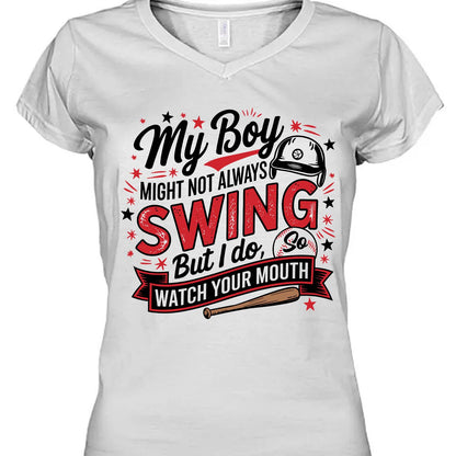 My Boy Might Not Always Swing But I Do Shirt - Funny Baseball Mom Shirt, Mother's Day Tee, Game Day Gift for Baseball Mama 682233