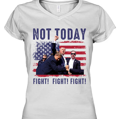 Not Today | Trump Fight 2024 Shirt Pennsylvania Rally | Donald Trump Shirt Bright T1154 - GOP