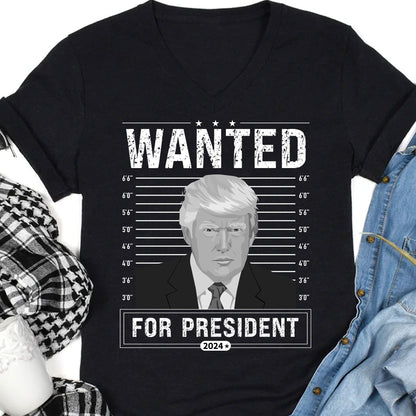 Wanted For President Shirt | Donald Trump Homage Shirt | Donald Trump Fan Tees C902 - GOP