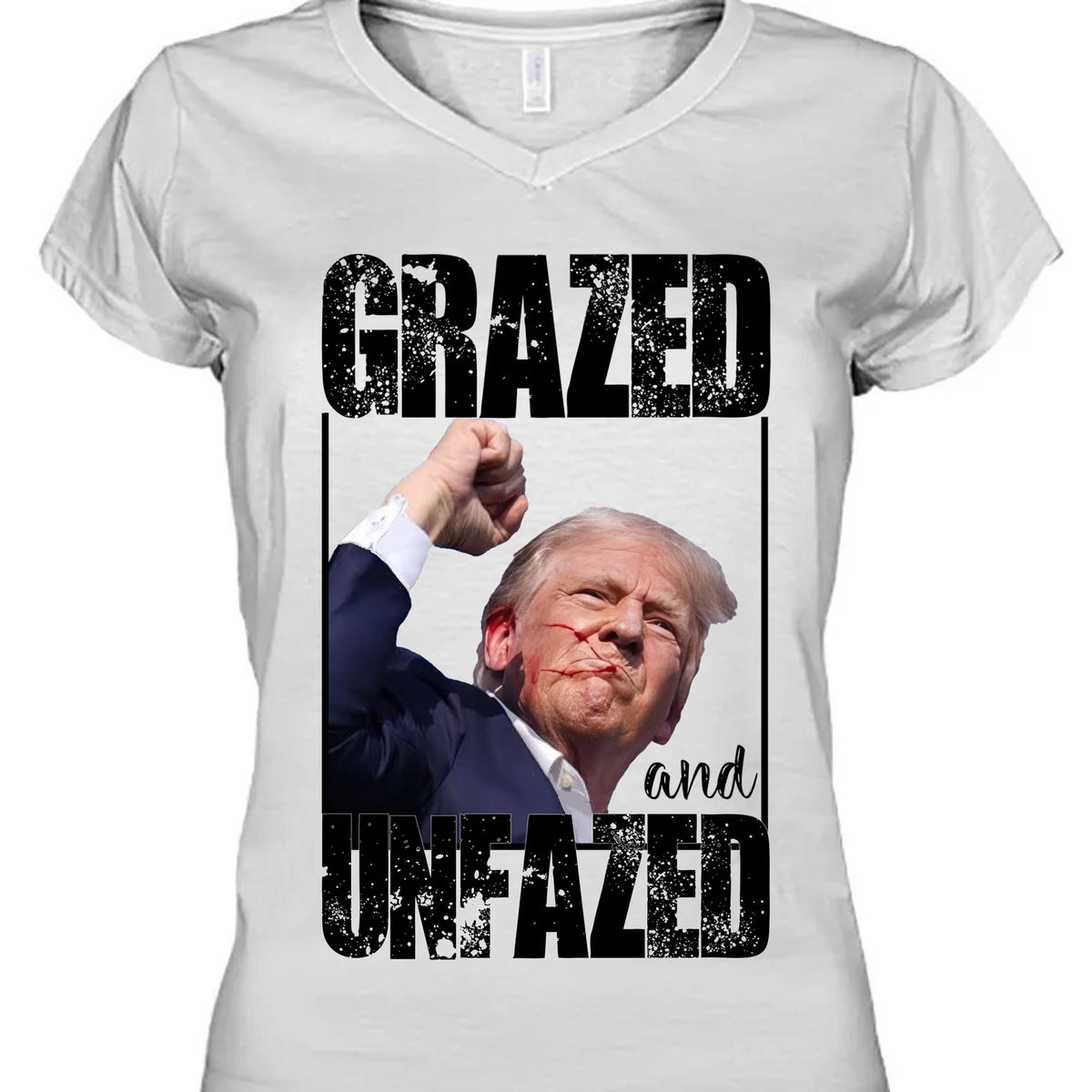 Grazed And Unfazed | Trump Fight Shirt | Donald Trump Shirt Bright T1148- GOP