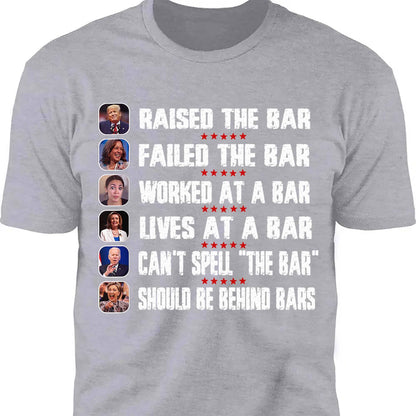 Trump Raised The Bar Harris Failed The Bar T-Shirt | Trump 2024 Shirt | Trump Supporters Shirt Dark T1213 - GOP