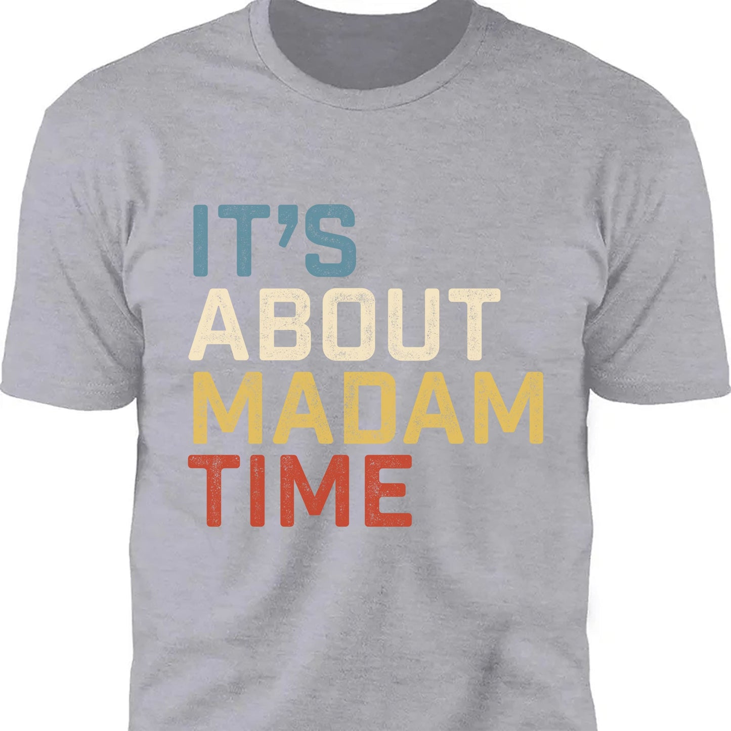 It's About Madam Time Shirt | Madam President 2024 | Womens Vote | Kamala Harris 2024 Shirt | Democrat Shirt Dark T1384 - KH2