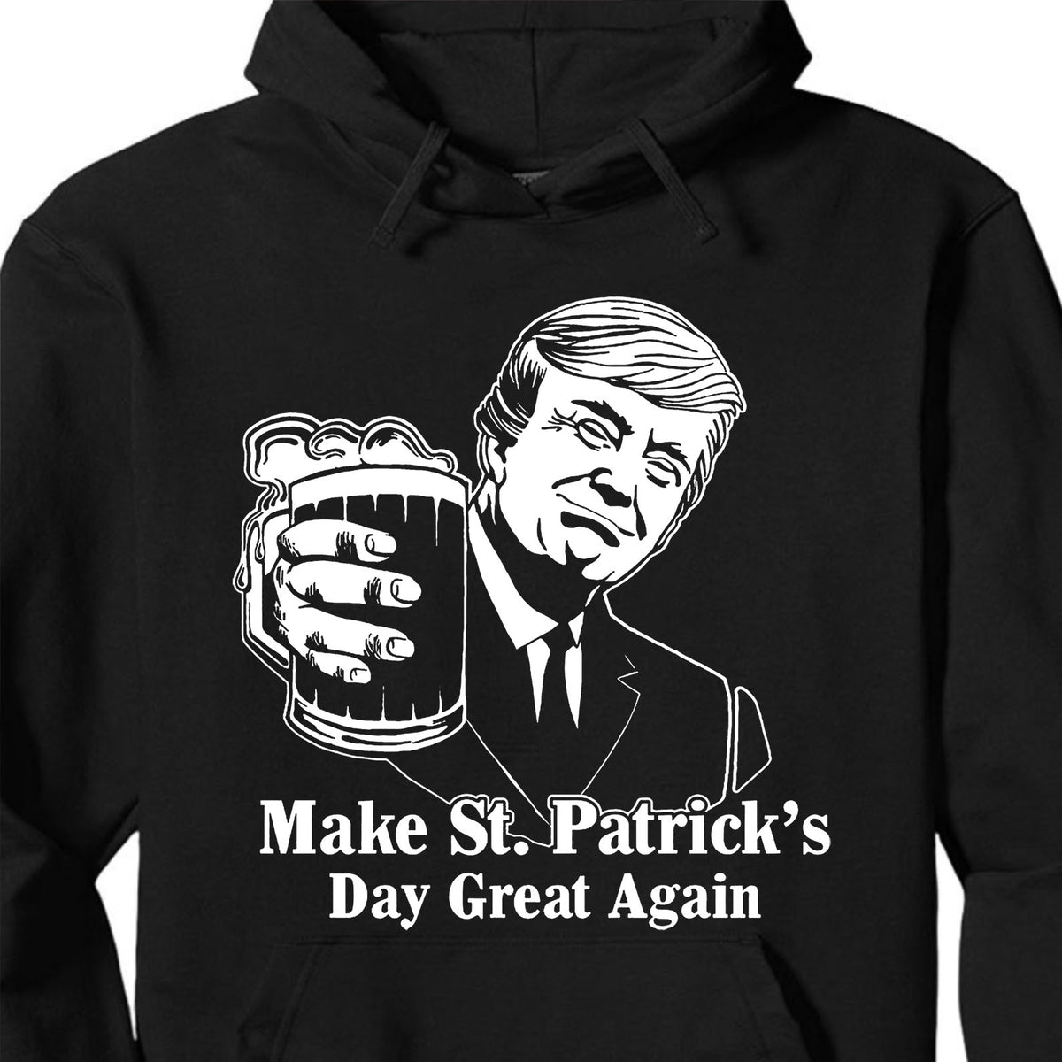 Donald Trump Make St Patrick's Day Great Again, St Patrick's Day Shirt, St. Patrick's Day Sweater, Irish Shirt 681867 - GOP