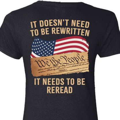 It Doesn't Need To Be Rewritten It Needs To Be Reread Backside Shirt C919 - GOP