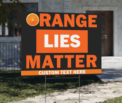 Orange Lies Matter Yard Sign – Personalized 8647 Anti Trump Political Protest Lawn Sign, Resist the Big Lie With Printable Justice Display 682201