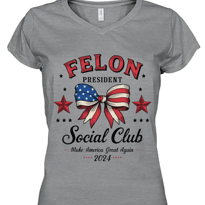 Felon President Social Club | Trump 2024 Shirt | Trump Supporter Shirt Bright T1196 - GOP