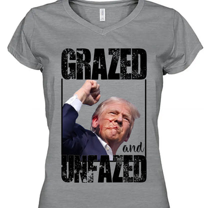 Grazed And Unfazed | Trump Fight Shirt | Donald Trump Shirt Bright T1148- GOP