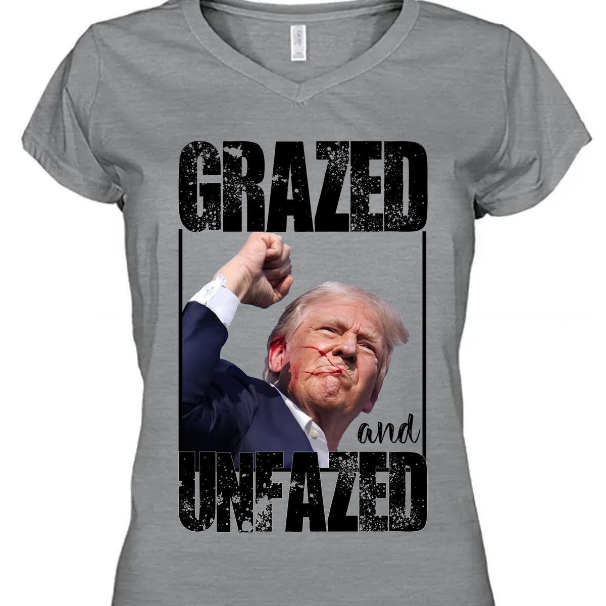 Grazed And Unfazed | Trump Fight Shirt | Donald Trump Shirt Bright T1148- GOP