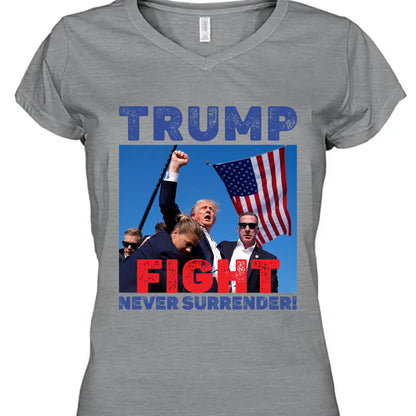 Never Surrender | Trump Fight Shirt | Trump Supporters Shirt Bright T1136 - GOP