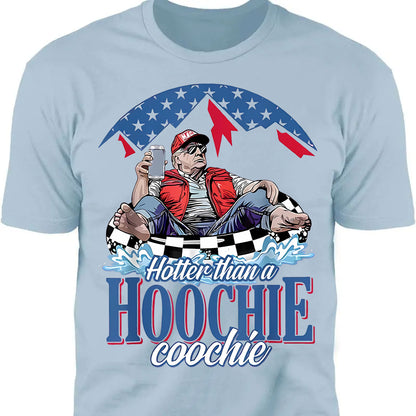 Hotter Than A Hoochie Trump Coochie Shirt | President Trump Summer Vibes T-Shirt | Patriotic Gift For Trump Supporters 682566 - GOP