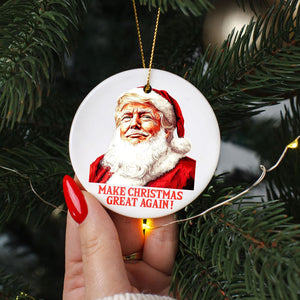 Make Christmas Great Again Ceramic Ornament, Trump 2024 Ornament, Funny Trump Ornament M1804- GOP - WFD