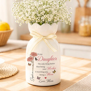The Only Thing Better Than Being Your Mother Vase | Personalized Ceramic Vase | Daughter Flower Vase | Gift For Daughter 684727