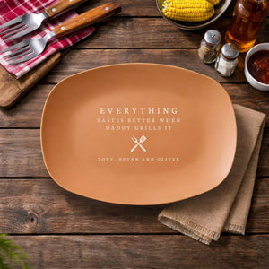 Everything Tastes Better When Dad Grilling It, Custom Daddy Grilling Platter, Personalized BBQ Tray, Father's Day Gifts 684935