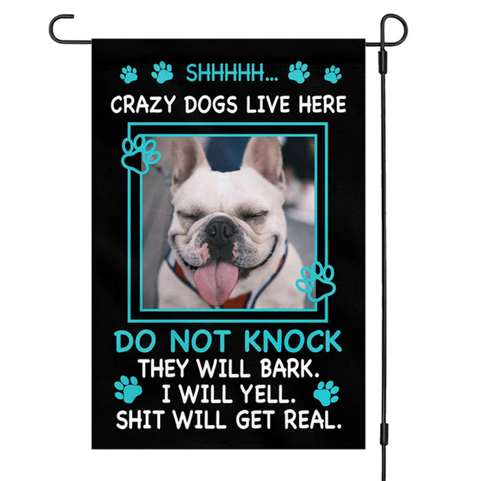 Crazy Dogs Live Here Personalized Custom Photo Garden Flag C180