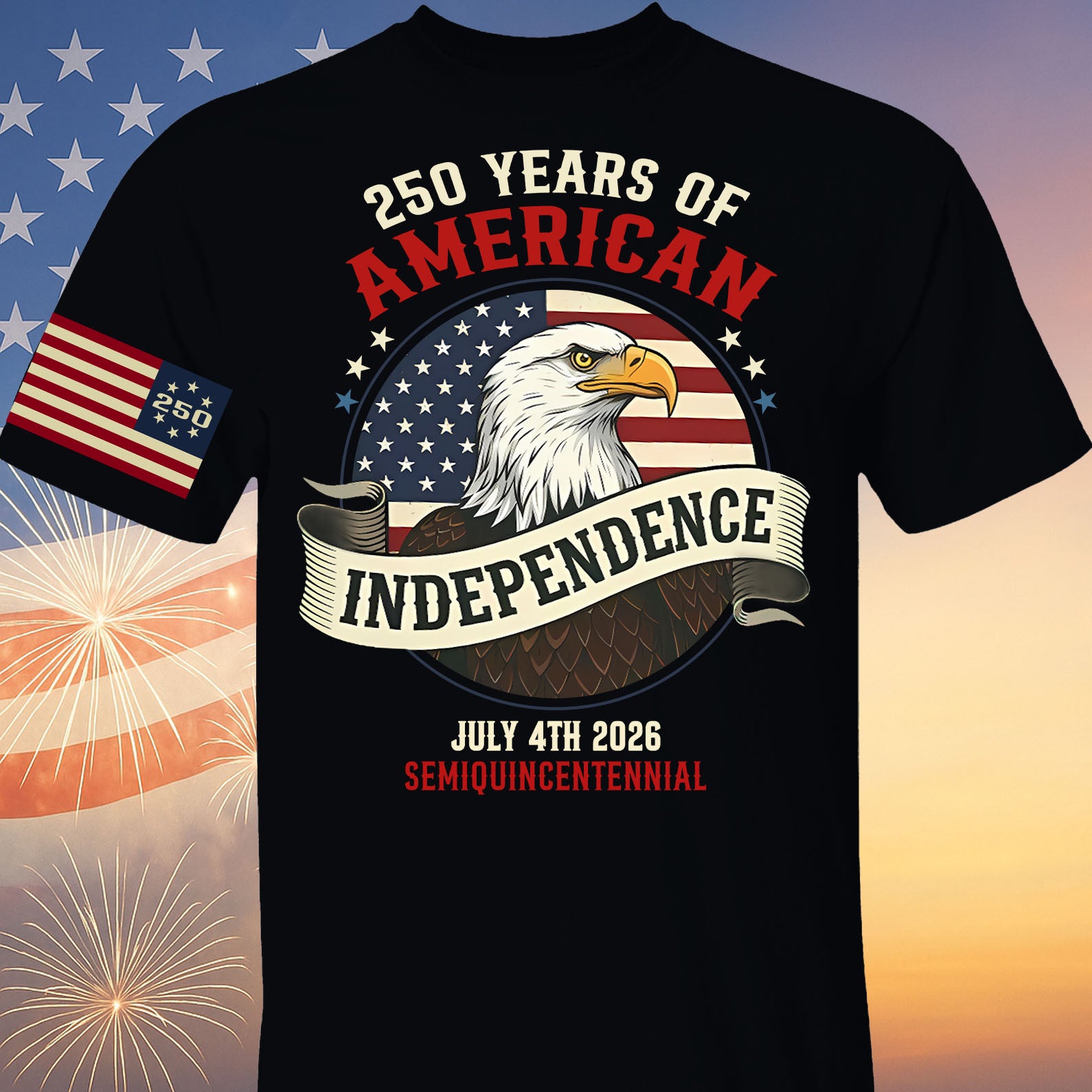 250 Years Of American Independence Shirt | Happy 250th Birthday USA | Patriotic 4th Of July Tee | America 250th Anniversary | Independence Day Shirt 682568
