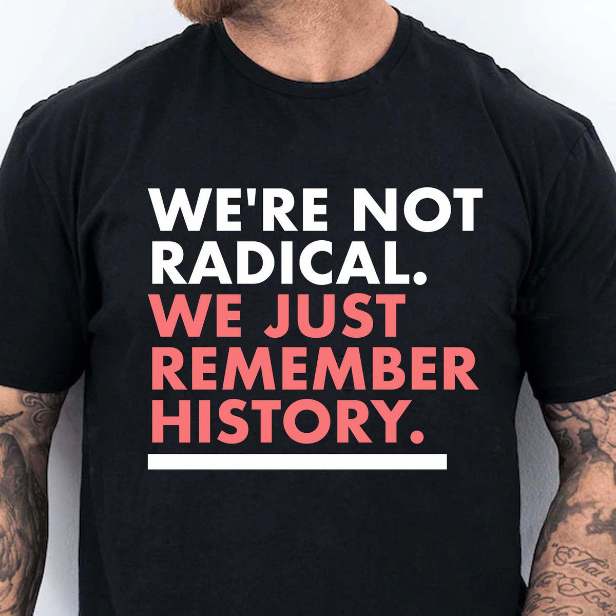 We're Not Radical We Just Remember History Shirt – Dark Shirt 8647 Anti Trump, Anti MAGA Political Shirt, Political Protest Tee 682176
