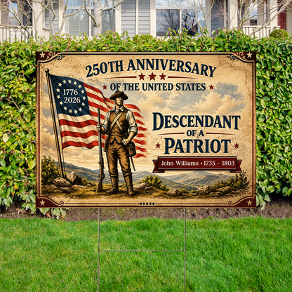 Personalized America 250th Anniversary Yard Sign | Custom Name Descendant Of A Patriot Yard Sign | Patriotic 4th Of July Garden Decor 684963