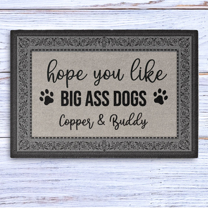 Hope You Like Big Ass Dogs Personalized Custom Doormat
