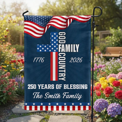 Custom Family Name America 250 Years Of Blessing Garden Flag | Patriotic 4th Of July Outdoor Decor 685266