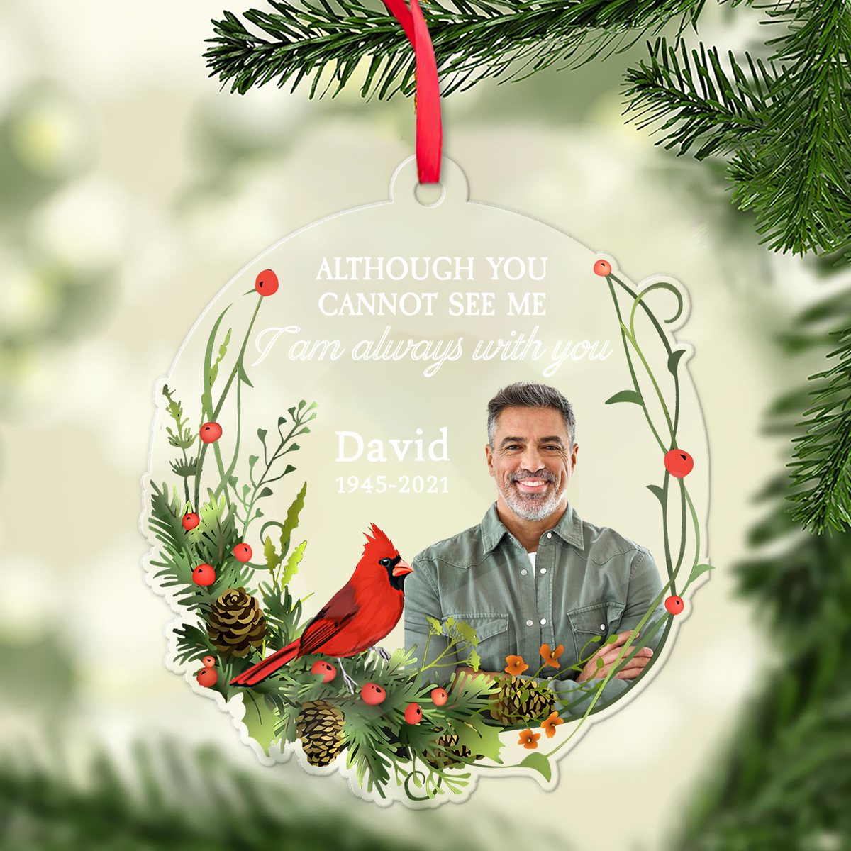 Although You Cannot See Me I Am Always With You - Personalized Memorial Acrylic Ornament, Christmas Gift For Family 686211