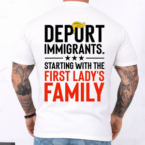 Funny Anti Trump "Deport Immigrants" Political Satire Backside Bright Shirt, Funny Quote Tee 685742