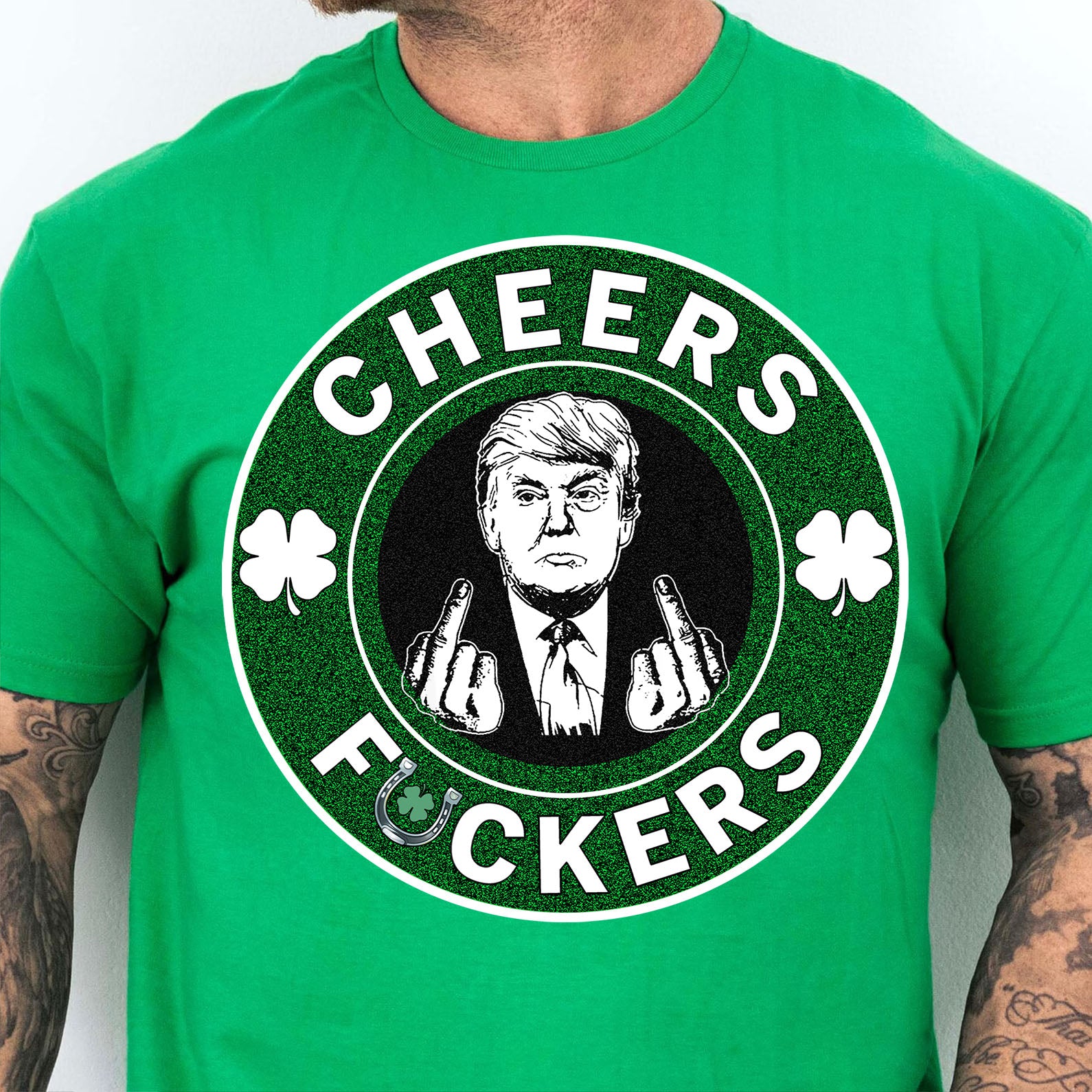 Donald Trump Cheers Fuckers Shirt, Trump T-Shirt, Funny Trump St Patrick's Day Shirt, Irish Shirt 681897- GOP