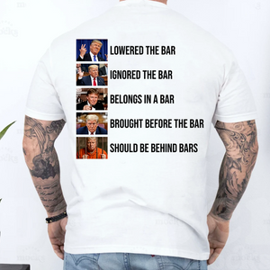 Funny Anti Trump Lowered The Bar To Behind Bars Backside Bright Shirt, Funny Quote Tee 685741