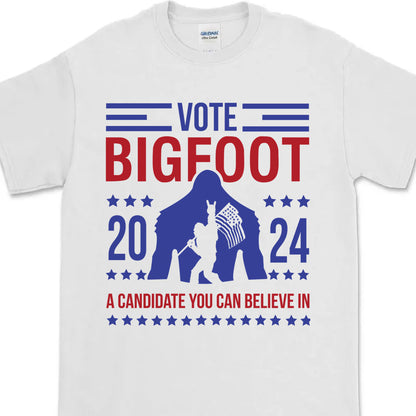 Vote Bigfoot Shirt | Funny Bigfoot for President Shirt | Funny 2024 Election Shirt | Funny Sasquatch Shirt | Bigfoot Lover Shirt | Bigfoot 2024 - T1037 - GOP