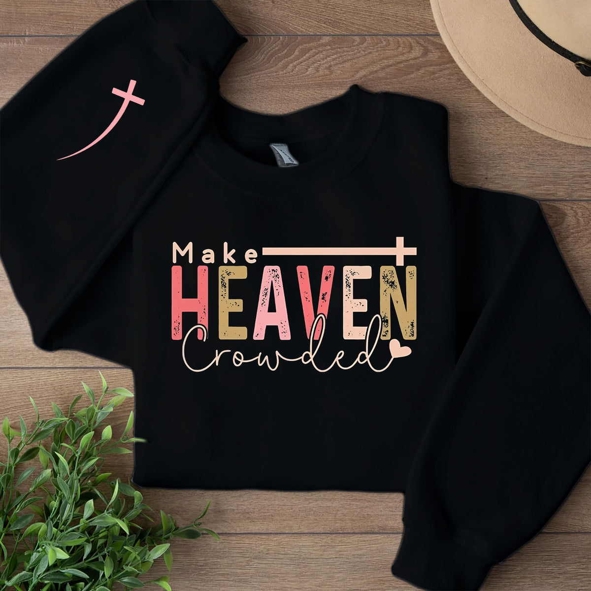 Make Heaven Crowded Sweatshirt | Christian Quote | Motivational Sleeve Right Print Sweater 683189