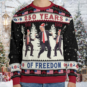 250 Years Of Freedom Sweatshirt, Funny Trump Dancing Ugly Sweater, Happy 250th Birthday USA, America 250th Anniversary, Christmas All-Over-Printed Sweatshirt 682648 - GOP