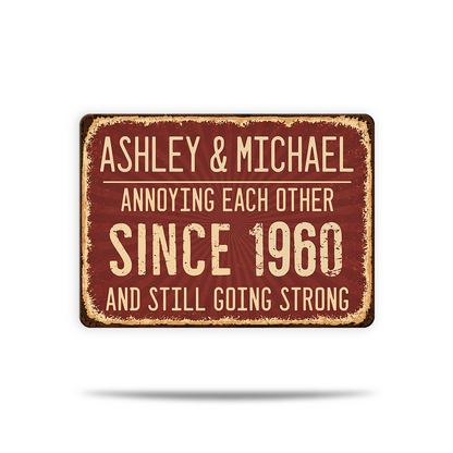 Personalized Annoying Each Other Since Metal Sign | Custom Name And Date Anniversary Wall Decor | Funny Gift For Couple 685496