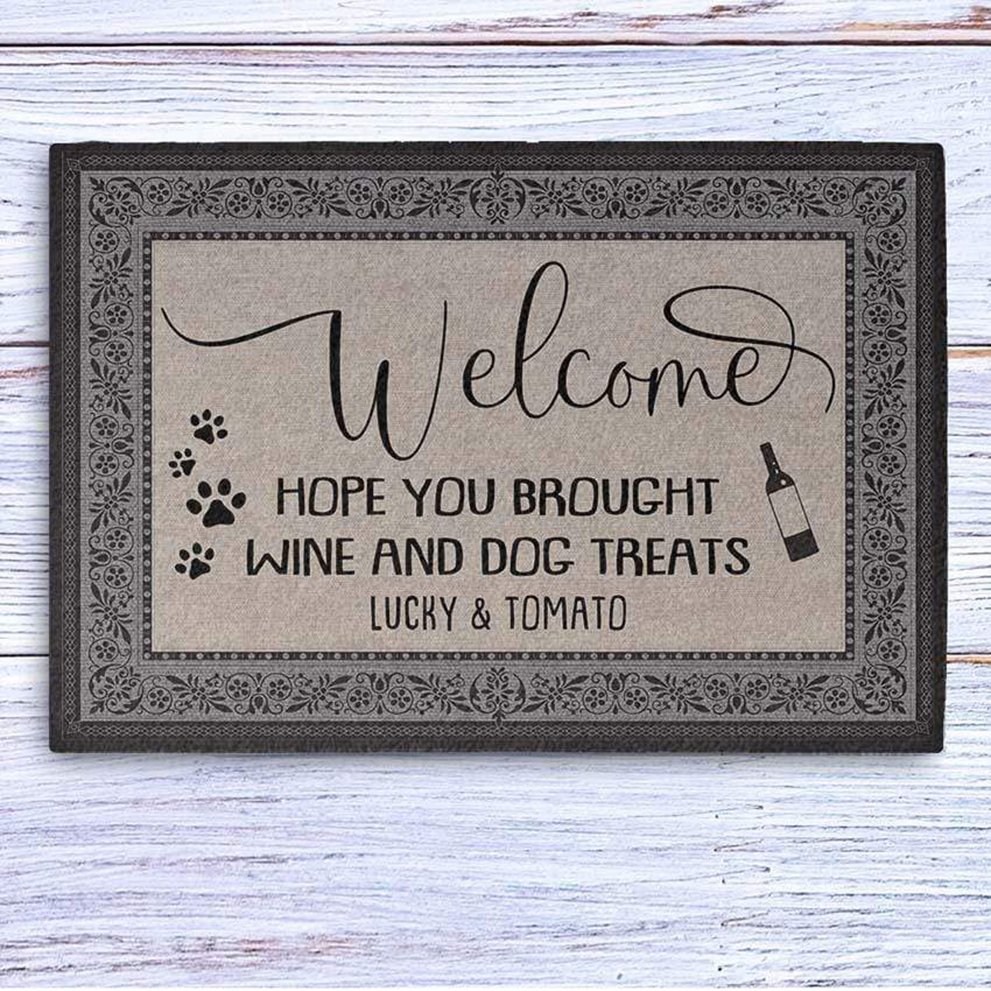 Hope You Brought Wine Dog Treats Personalized Custom Doormat