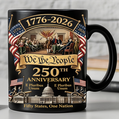 250 Years USA Anniversary Mug | We The People Patriotic Coffee Mug | 4th Of July Black Mug 684632