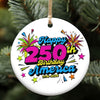 Happy 250 Years Birthday USA Ceramic Ornament | America Anniversary Ornament | Patriotic 4th of July Ceramic Ornament 682626