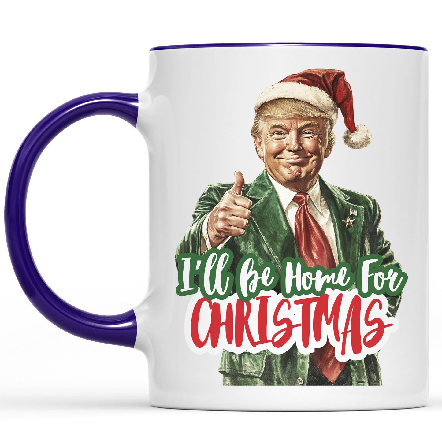 Trump I'll Be Home for Christmas Mug, Humorous Trump Christmas Mug, Christmas Republican White Mug Accent Mug C1559 - GOP