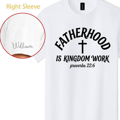Fatherhood Is Kingdom Work | Personalized Father's Day Bright Shirt | Custom Name Front & Sleeve Shirt 685068
