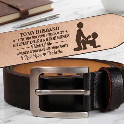 Personalized Naughty Quote Leather Belt, Custom Engraved Leather Belt, Funny Gift For Couple 686496 WFD