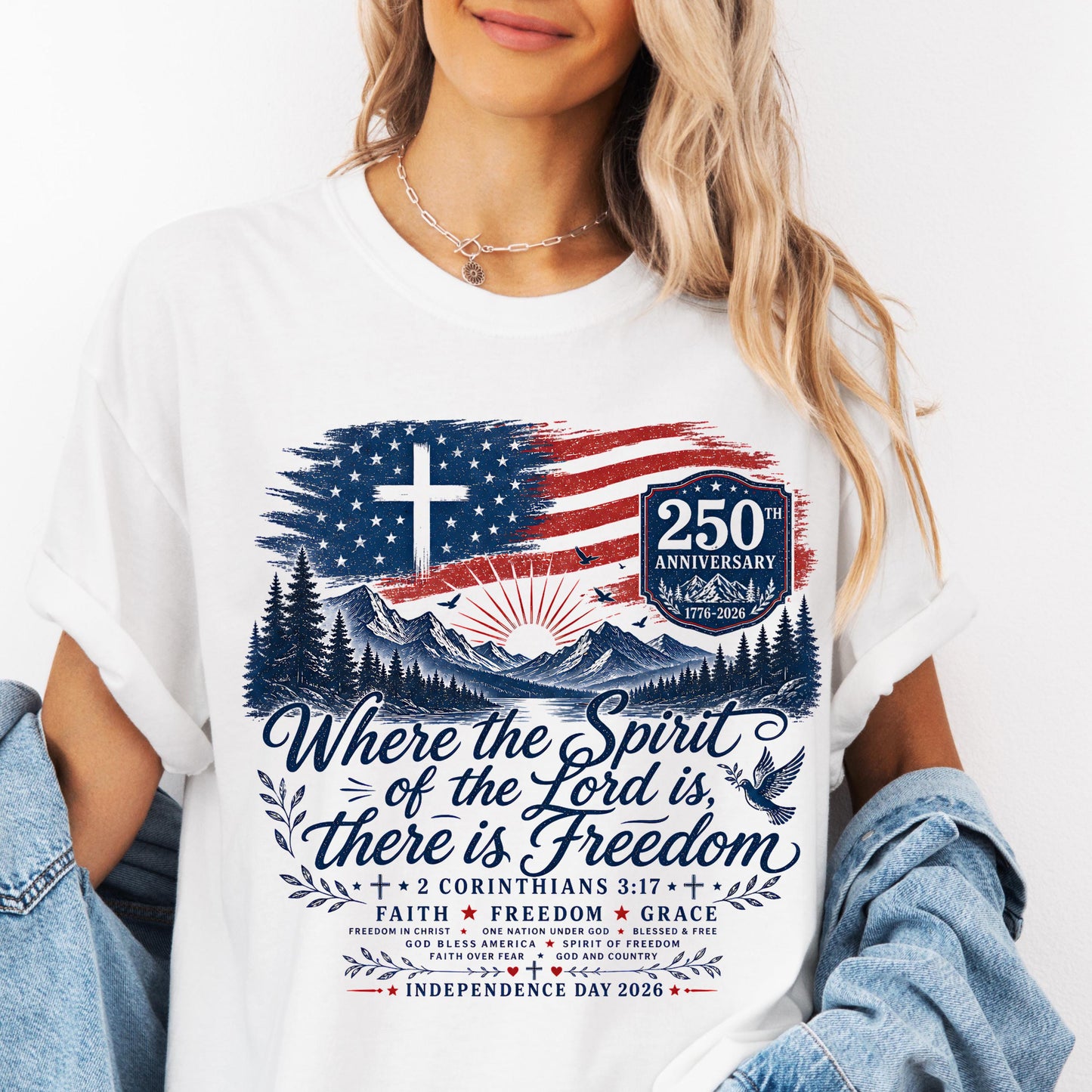 Where The Spirit Of The Lord Is - USA 250th Anniversary Bright Shirt, Patriotic 4th Of July Tee 685304