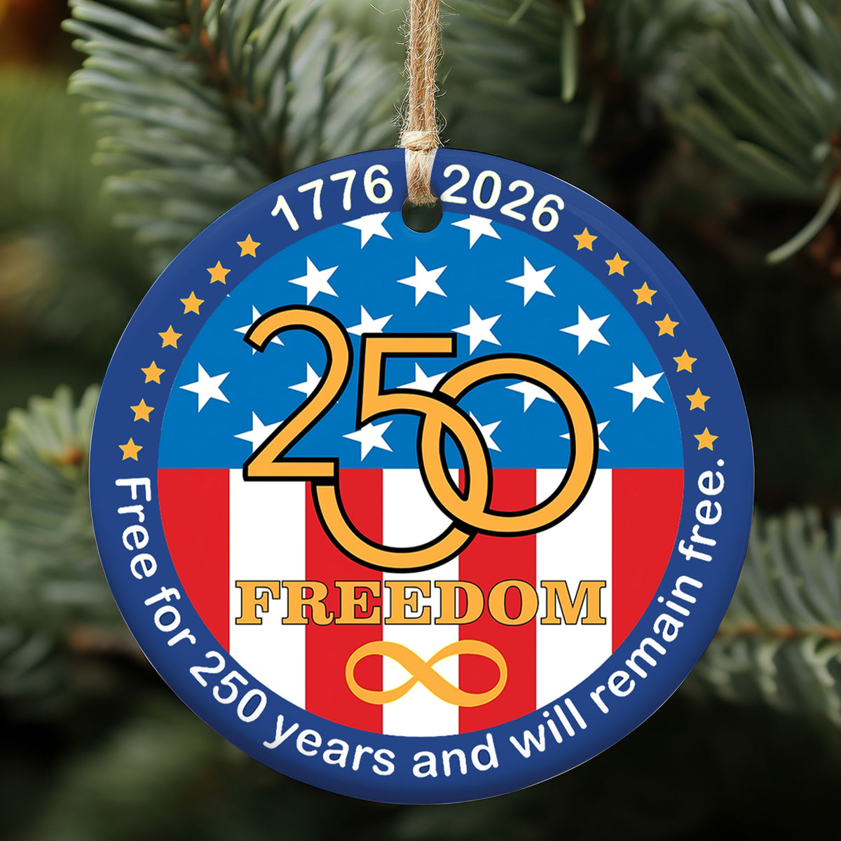 250 Years Of Freedom Ceramic Ornament, Happy 250th Birthday USA Ornament, America 250th Anniversary Ornament 682624