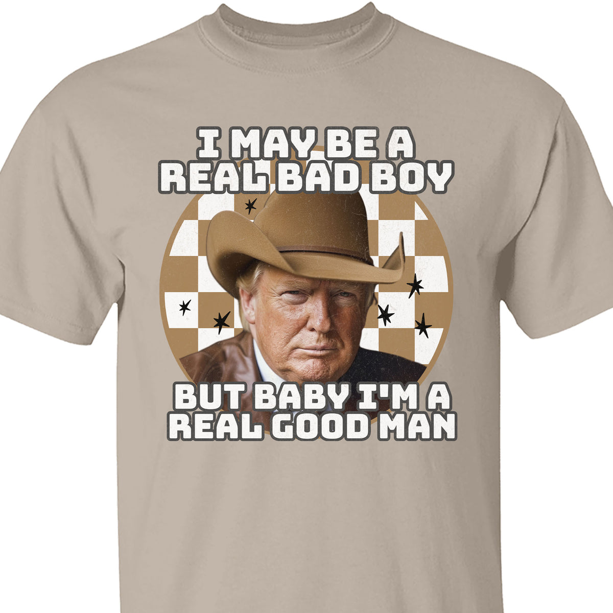 TRUMP Real Good Man Shirt | Donald Trump Homage Shirt | Donald Trump Fan Tees C907 - GOP
