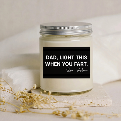 Personalized Funny Dad Light This When You Fart Candle, Custom Name Father’s Day Candle, Funny Scented Candle For Dad 685075