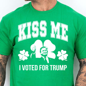 Kiss Me I Voted For Trump, Trump T-Shirt, Funny Trump St Patrick's Day Shirt, Irish Shirt 681905