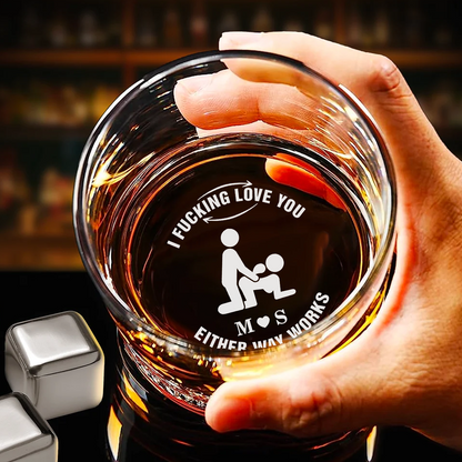 Personalized I F*cking Love You Either Way Works Whiskey Glass, Custom Names Romantic Gag Gift For Couple 686532
