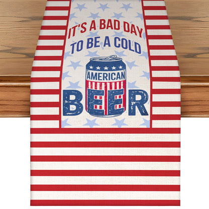 It's A Bad Day To Be A Cold Beer Table Runner | Patriotic US Flag | 4th Of July Table Runner For Kitchen 682368